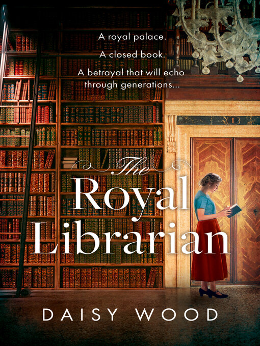 Title details for The Royal Librarian by Daisy Wood - Available